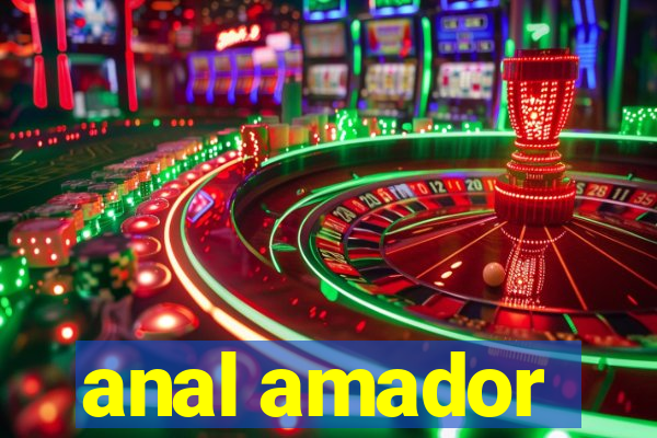 anal amador